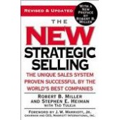 The New Strategic Selling: The Unique Sales System Proven Successful by the World's Best Companies by Stephen E. Heiman, Tad Tuleja, Robert B. Miller, J. W. Marriott